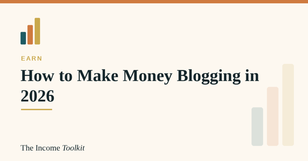 How to make money blogging in 2026 - The Income Toolkit