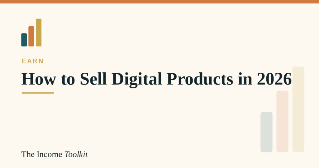 How to sell digital products in 2026 - The Income Toolkit