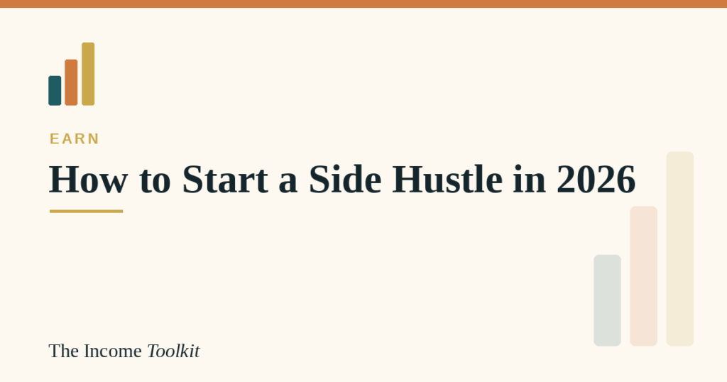 How to start a side hustle in 2026 - The Income Toolkit
