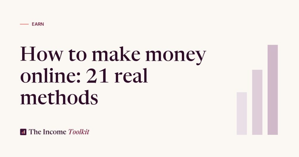 How to Make Money Online in 2026: 21 Real Methods (Ranked by Effort and Payout) (The Income Toolkit)