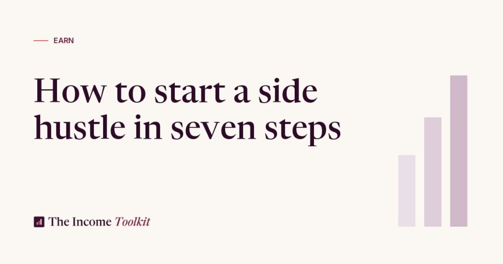 How to Start a Side Hustle in 2026: A 7-Step Plan for Beginners (The Income Toolkit)