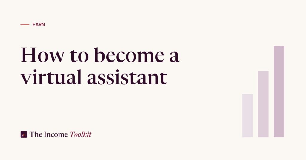 How to Become a Virtual Assistant in 2026 (No Experience Needed) (The Income Toolkit)