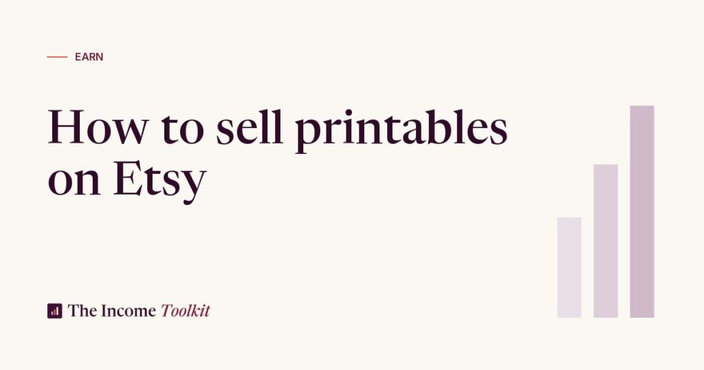 How to Sell Printables on Etsy in 2026 (Beginner Passive-Income Guide) (The Income Toolkit)