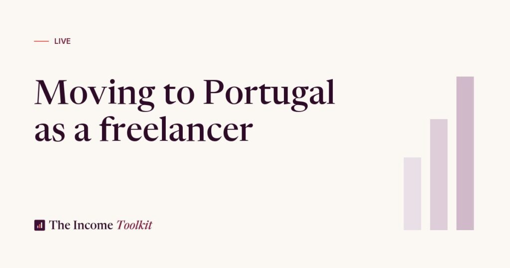 Moving to Portugal as a Freelancer in 2026: Visas, Costs and Lessons (I Did It) (The Income Toolkit)