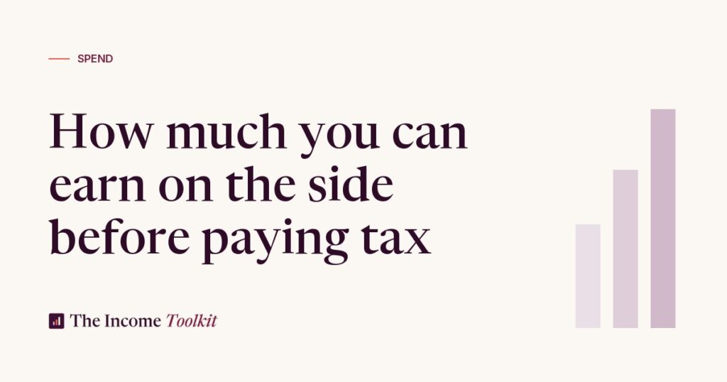 How Much Can You Earn From a Side Hustle Before Paying Tax? (UK and US, 2026) (The Income Toolkit)