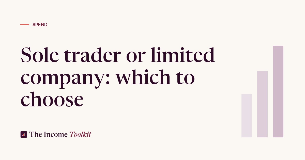 Sole trader vs limited company and LLC vs sole proprietor 2026 - The Income Toolkit