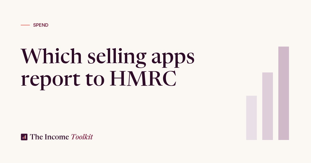 Which selling apps report to HMRC in 2026 - The Income Toolkit