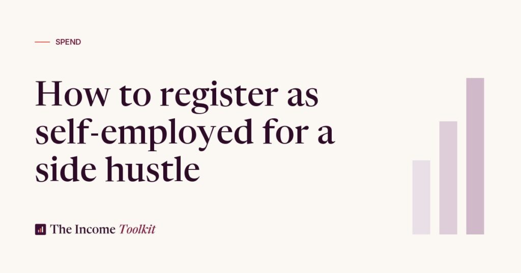 How to Register as Self-Employed for a Side Hustle (UK, 2026) (The Income Toolkit)