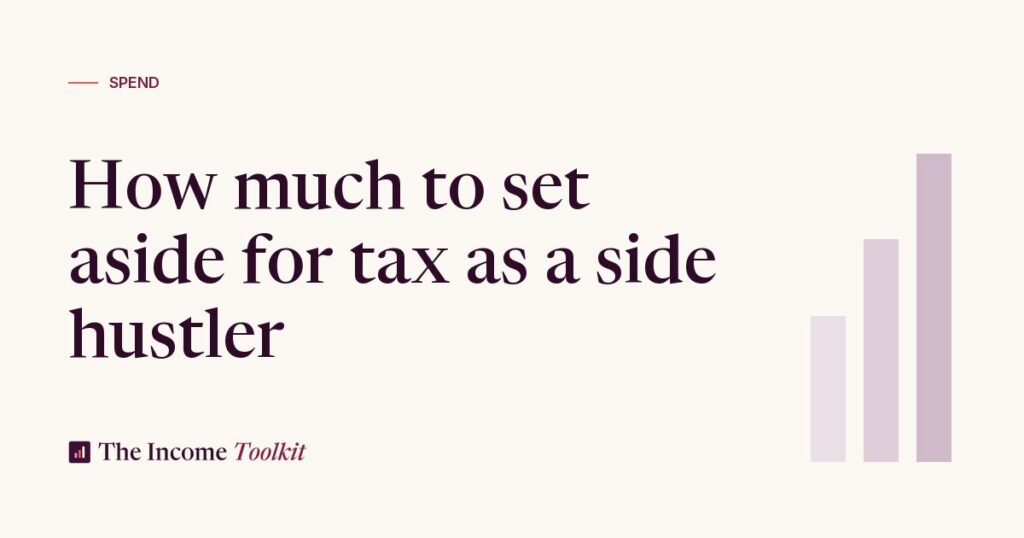 How Much Should You Set Aside for Tax? A UK Side Hustle Guide (2026) (The Income Toolkit)